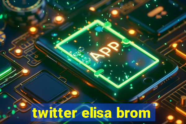 twitter elisa brom